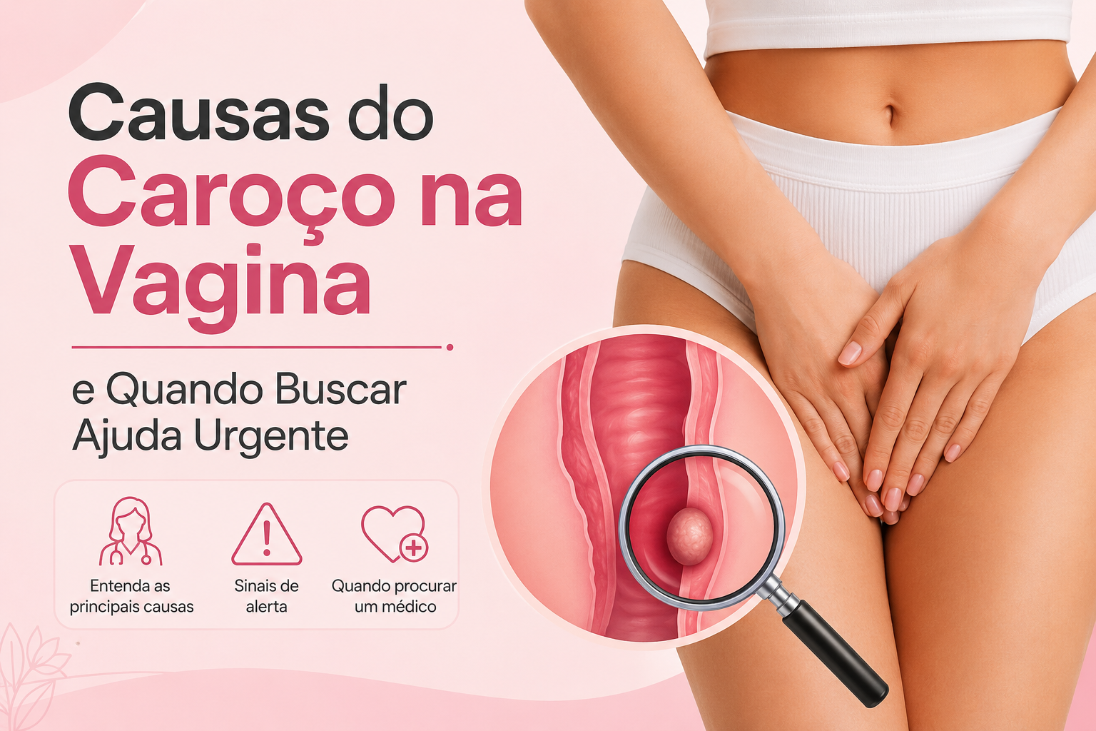 Ilustração sobre caroço na vagina mostrando causas, sinais de alerta e quando buscar atendimento médico.